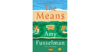 The Means: A Novel by Amy Fusselman