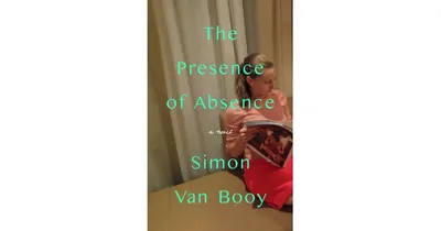 The Presence of Absence by Simon Van Booy