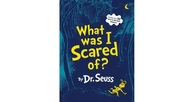 What Was I Scared Of by Dr. Seuss
