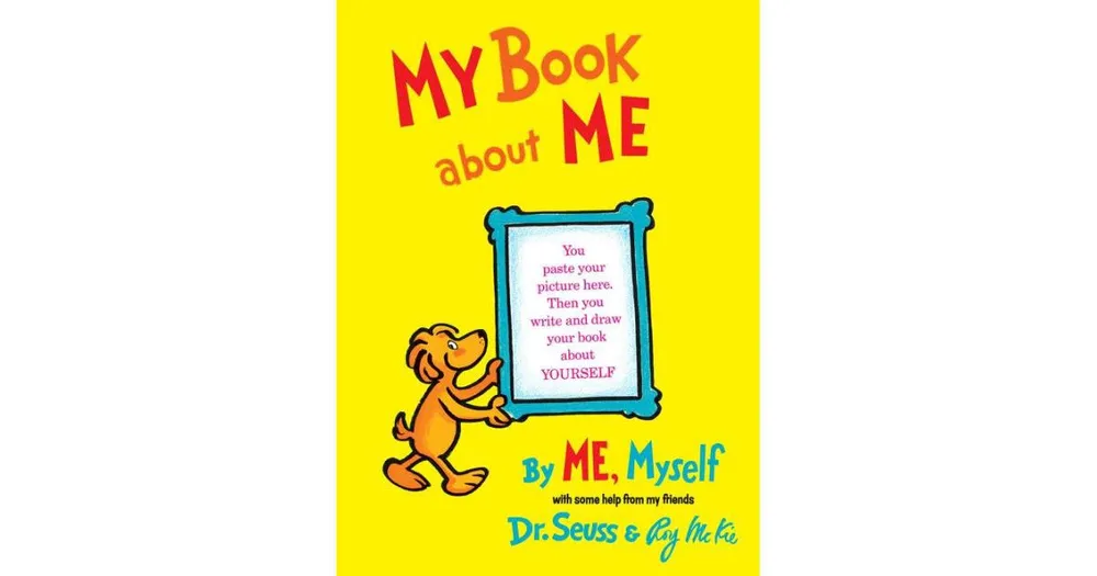 My Book About Me By Me Myself by Dr. Seuss