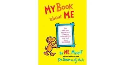 My Book About Me By Me Myself by Dr. Seuss