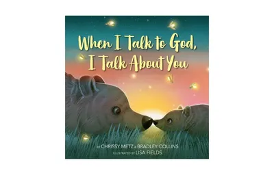 When I Talk to God, I Talk About You by Chrissy Metz