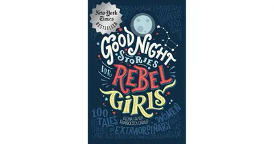 Good Night Stories for Rebel Girls by Elena Favilli