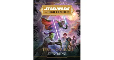 A Test of Courage (Star Wars: The High Republic) by Justina Ireland