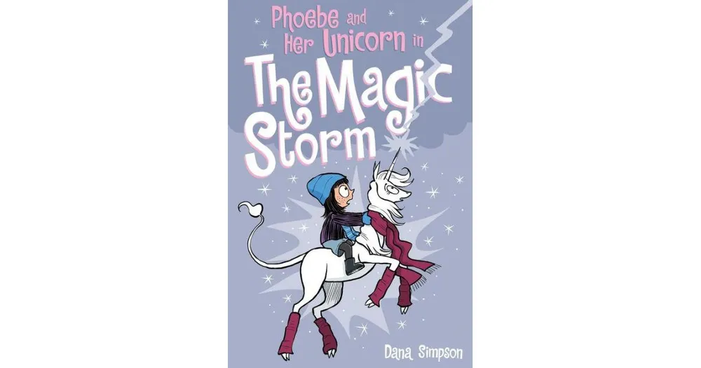 Phoebe and Her Unicorn in the Magic Storm Phoebe and Her Unicorn Series 6 by Dana Simpson