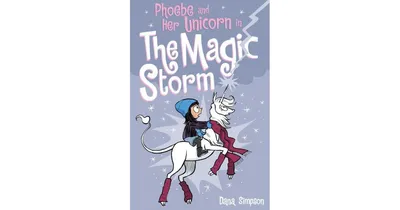 Phoebe and Her Unicorn in the Magic Storm Phoebe and Her Unicorn Series 6 by Dana Simpson