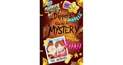 Gravity Falls Dipper's and Mabel's Guide to Mystery and Nonstop Fun by Rob Renzetti