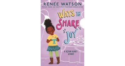 Ways to Share Joy by Renee Watson