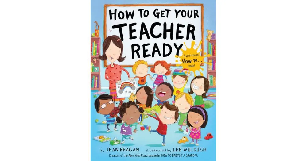 How to Get Your Teacher Ready by Jean Reagan