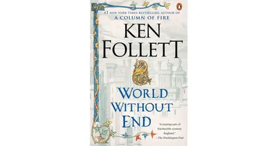 World Without End (Kingsbridge Series #2) by Ken Follett