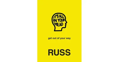 It'S All In Your Head by Russ
