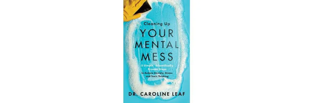 Cleaning Up Your Mental Mess