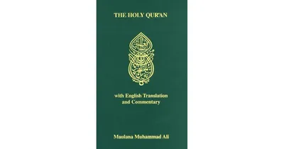 The Holy Quran- Arabic Text, English Translation and Commentary by Maulana Muhammad Ali