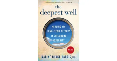 The Deepest Well- Healing the Long