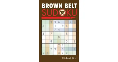 Brown Belt Sudoku by Michael Rios