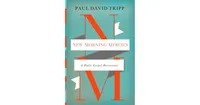 New Morning Mercies- A Daily Gospel Devotional by Paul David Tripp