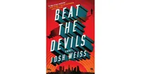 Beat the Devils by Josh Weiss