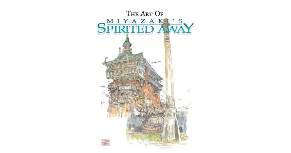 The Art of Spirited Away by Hayao Miyazaki