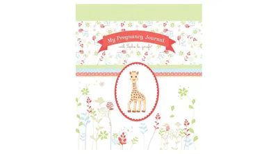My Pregnancy Journal with Sophie la girafe by Sophie la girafe