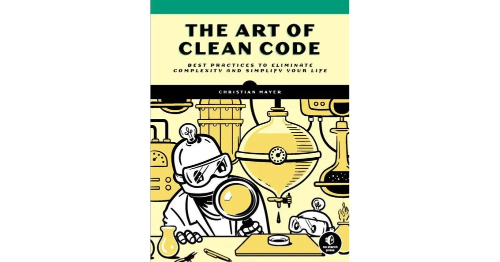 The Art of Clean Code