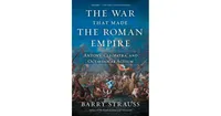 The War That Made the Roman Empire