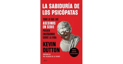 La sabiduria de los psicopatas by Kevin Dutton