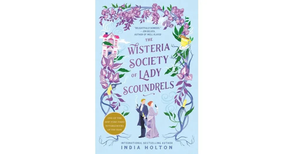 The Wisteria Society of Lady Scoundrels by India Holton