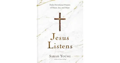 Jesus Listens- Daily Devotional Prayers of Peace, Joy, and Hope (the New 365