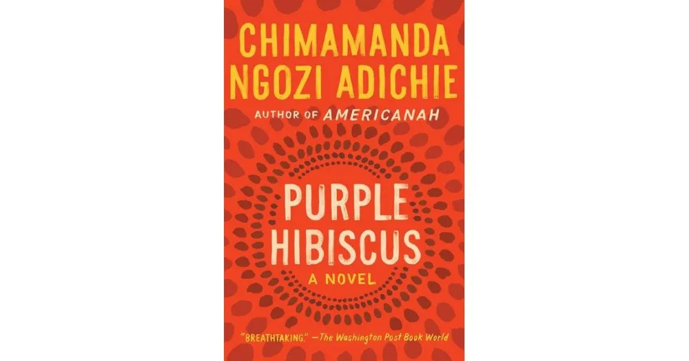 Purple Hibiscus by Chimamanda Ngozi Adichie