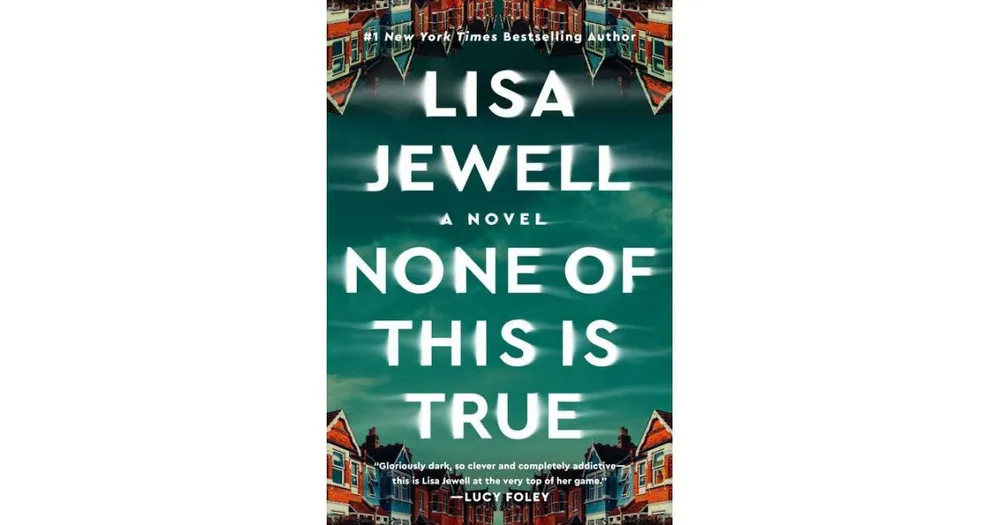 None of This Is True by Lisa Jewell