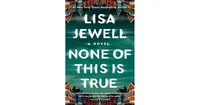 None of This Is True by Lisa Jewell