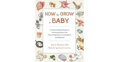 How to Grow a Baby- A Science