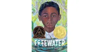 Freewater (Newbery & Coretta Scott King Award Winner) by Amina Luqman