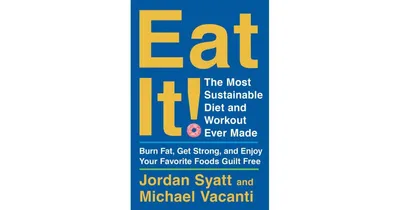 Eat It - The Most Sustainable Diet and Workout Ever Made