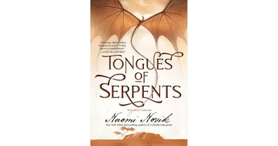 Tongues of Serpents Temeraire Series 6 by Naomi Novik