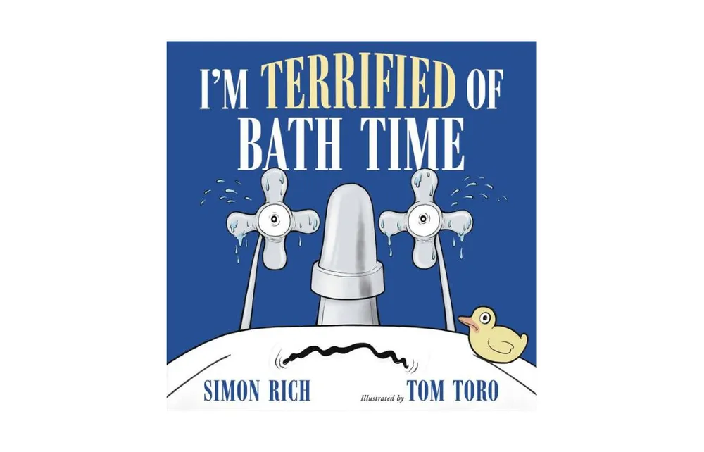 I'm Terrified of Bath Time by Simon Rich