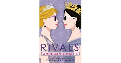 Rivals American Royals Series 3 by Katharine McGee