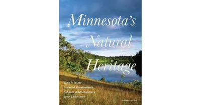 Minnesota's Natural Heritage, Second Edition by John R. Tester