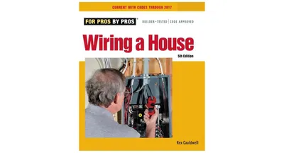 Wiring a House, 5th Edition by Rex Cauldwell
