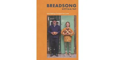 Breadsong, How Baking Changed Our Lives by Kitty Tait