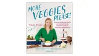 More Veggies Please - Easy Kid-Approved Meals and Family