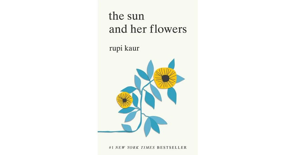 The Sun and Her Flowers by Rupi Kaur