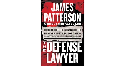 The Defense Lawyer by James Patterson