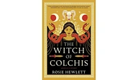 Barnes & Noble The Witch of Colchis: A Novel by Rosie Hewlett