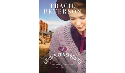 Barnes & Noble A Choice Considered by Tracie Peterson