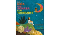 Barnes & Noble La Nina que Sonaba con Tambores: De como el valor de una nina cambio la musica; Drum Dream Girl: How One Girl's Courage Changed Music (