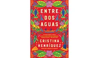 Barnes & Noble Great Divide, The / Entre dos aguas (Spanish edition) by Cristina Henriquez