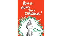 How the Grinch Stole Christmas! by Dr. Seuss