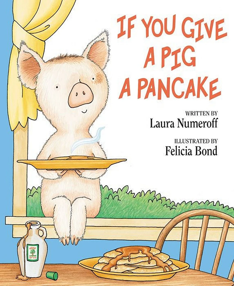 If You Give a Pig a Pancake by Laura Numeroff