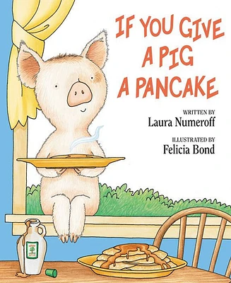 If You Give a Pig a Pancake by Laura Numeroff